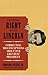 Getting Right with Lincoln:...
