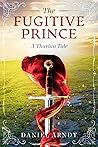 The Fugitive Prince: A Tharian Tale (#1)