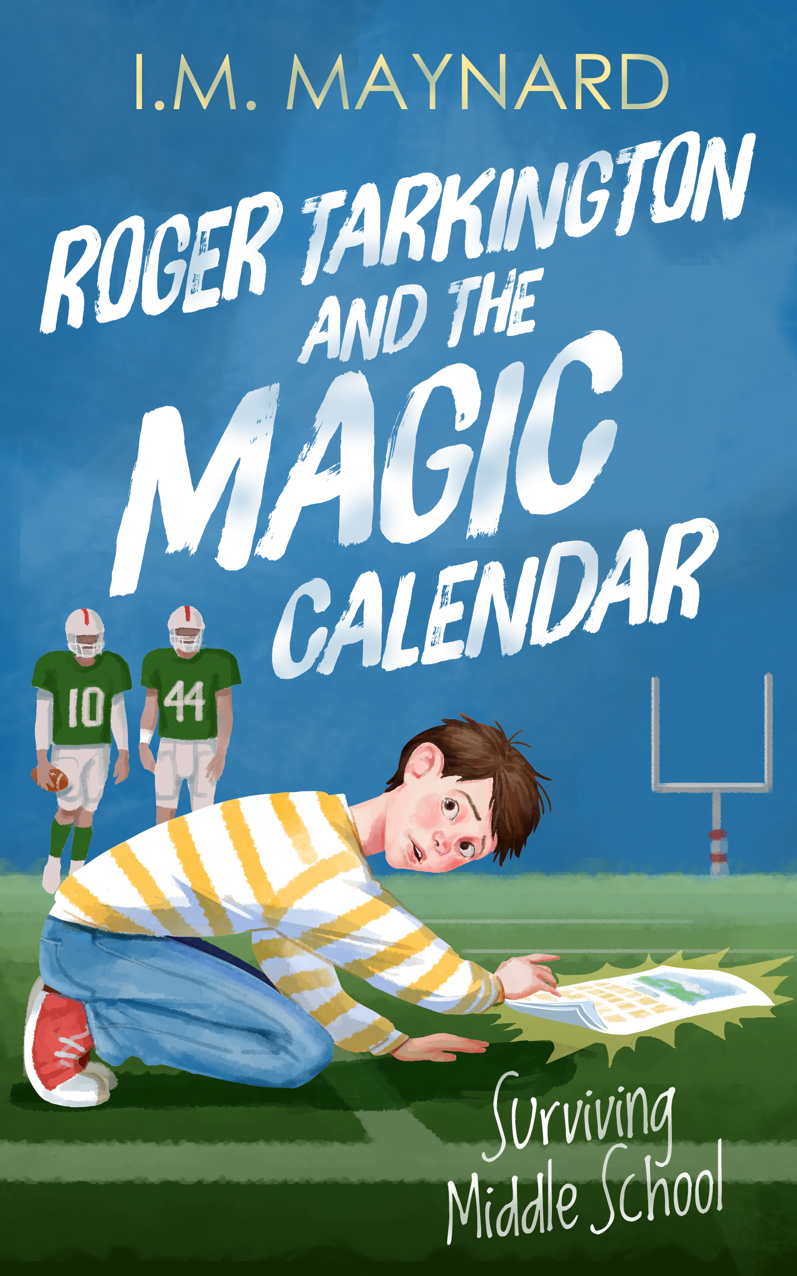 Roger Tarkington and the Magic Calendar: Surviving Middle School