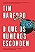 O que os números escondem: 10 regras para aprender a decifrar informação e compreender melhor o mundo (Portuguese Edition)