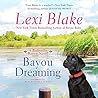 Bayou Dreaming by Lexi Blake