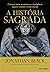 A história sagrada: Como os...