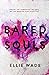 Bared Souls by Ellie Wade