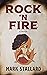 Rock 'n Fire: A Novel