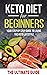 Keto Diet For Beginners 2020: The ultimate ketogenic Diet Guide For Beginners