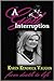 A God Interruption: Even Death Had to Obey - The Karen Kendrick Miracle Story