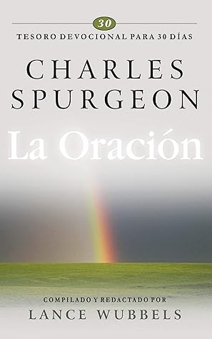 La oración: Tesoro devocional 30 días (Tesoro Devocional para 30 días nº 2)