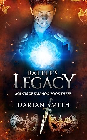 Battle's Legacy (Agents of Kalanon, #3)