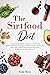 The Sirtfood Diet: A Comple...