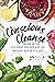 The Conscious Cleanse, 2E: Lose Weight, Heal Your Body, and Transform Your Life in 14 Days