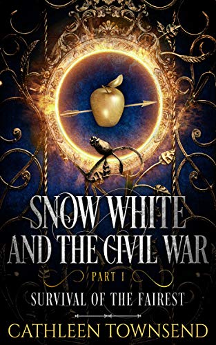 Survival of the Fairest (Snow White and the Civil War, #1)