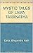 Mystic Tales of Lama Tarana...