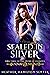 Sealed In Silver: Book Thre...