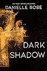 Dark Shadow