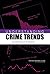 Understanding Crime Trends: Workshop Report
