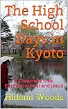 The High School Days in Kyoto by Hidemi Woods