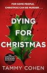 Dying for Christmas by Tammy Cohen