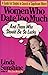 Women Who Date Too Much (And Those Who Should Be So Lucky : A Guide for Singles in Search of Significant Others)