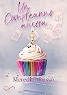 Un compleanno ancora by Meredith Russo