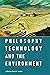 Philosophy, Technology, and the Environment