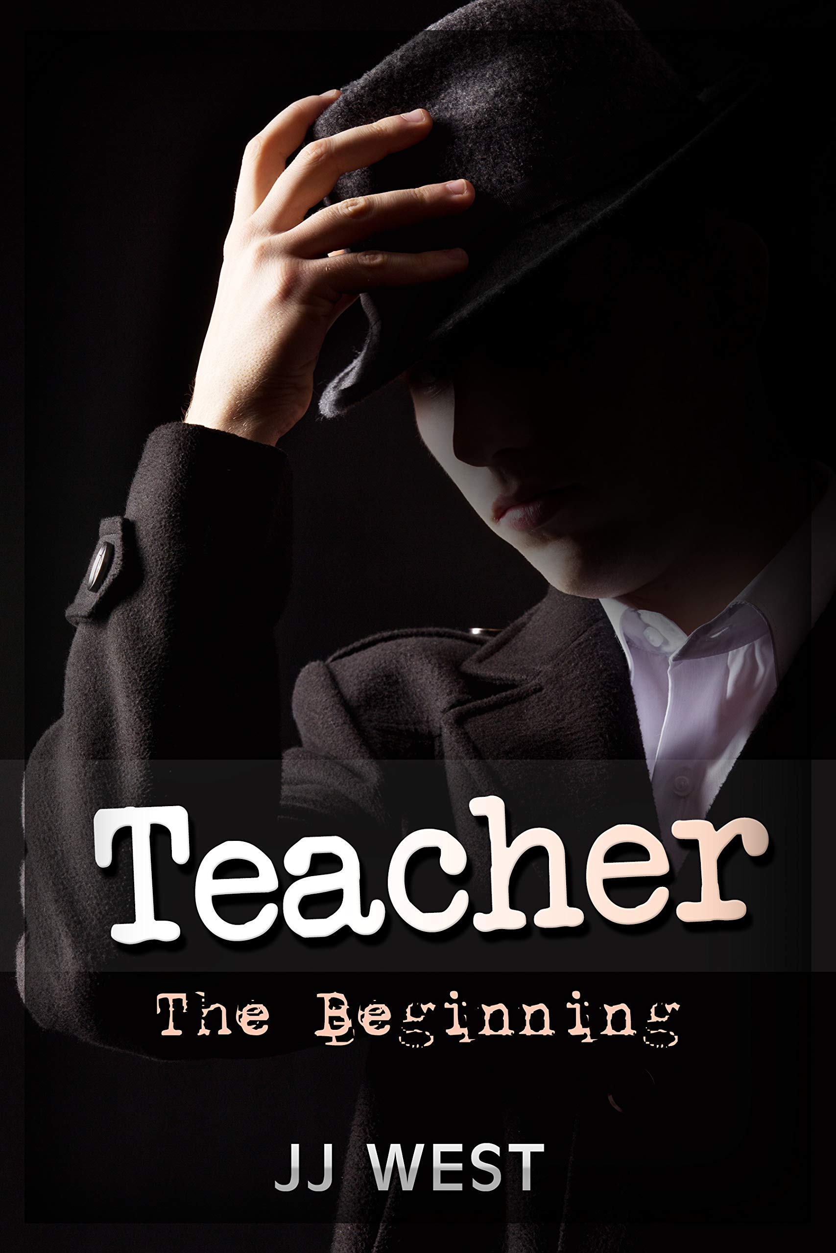 Teacher: The Beginning (Kindle Edition)