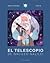 El telescopio de Galileo Ga...