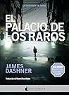 El palacio de los raros by James Dashner