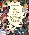 The Secret of the Tattered Shoes by Jackie Morris