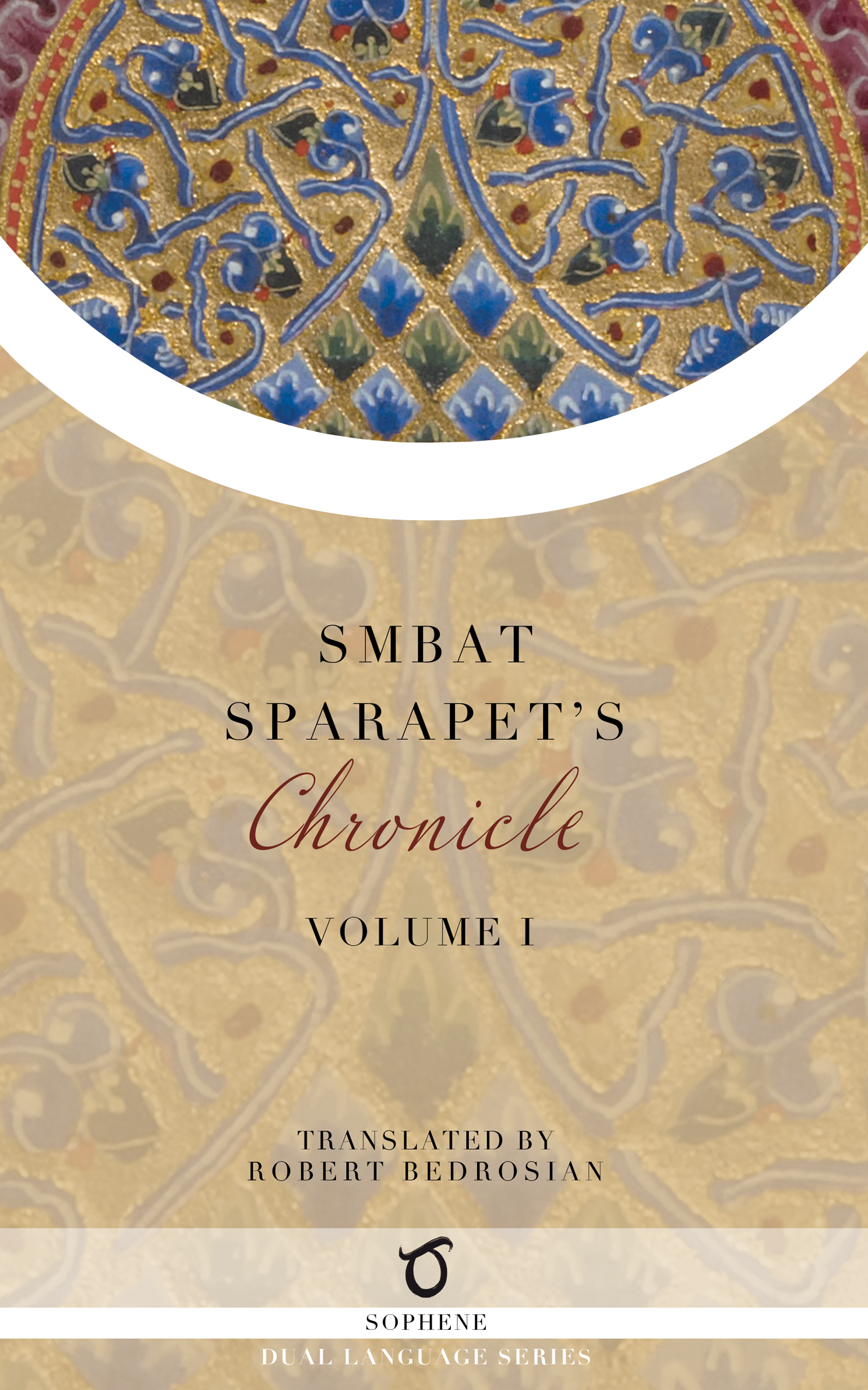 Smbat Sparapet's Chronicle: Volume 1 (Hardcover)