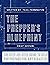 The Prepper's Blueprint: The Step By Step Guide To Help You Through Any Disaster
