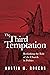The Third Temptation: Rethi...