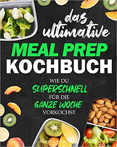 Das ultimative Meal Prep Kochbuch (Paperback)