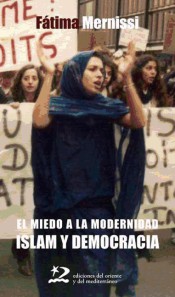 Islam y Democracia: El miedo a la modernidad