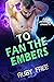 To Fan The Embers: A Scifi ...