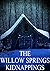 The Willow Springs Kidnappi...