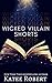 Wicked Villains Shorts
