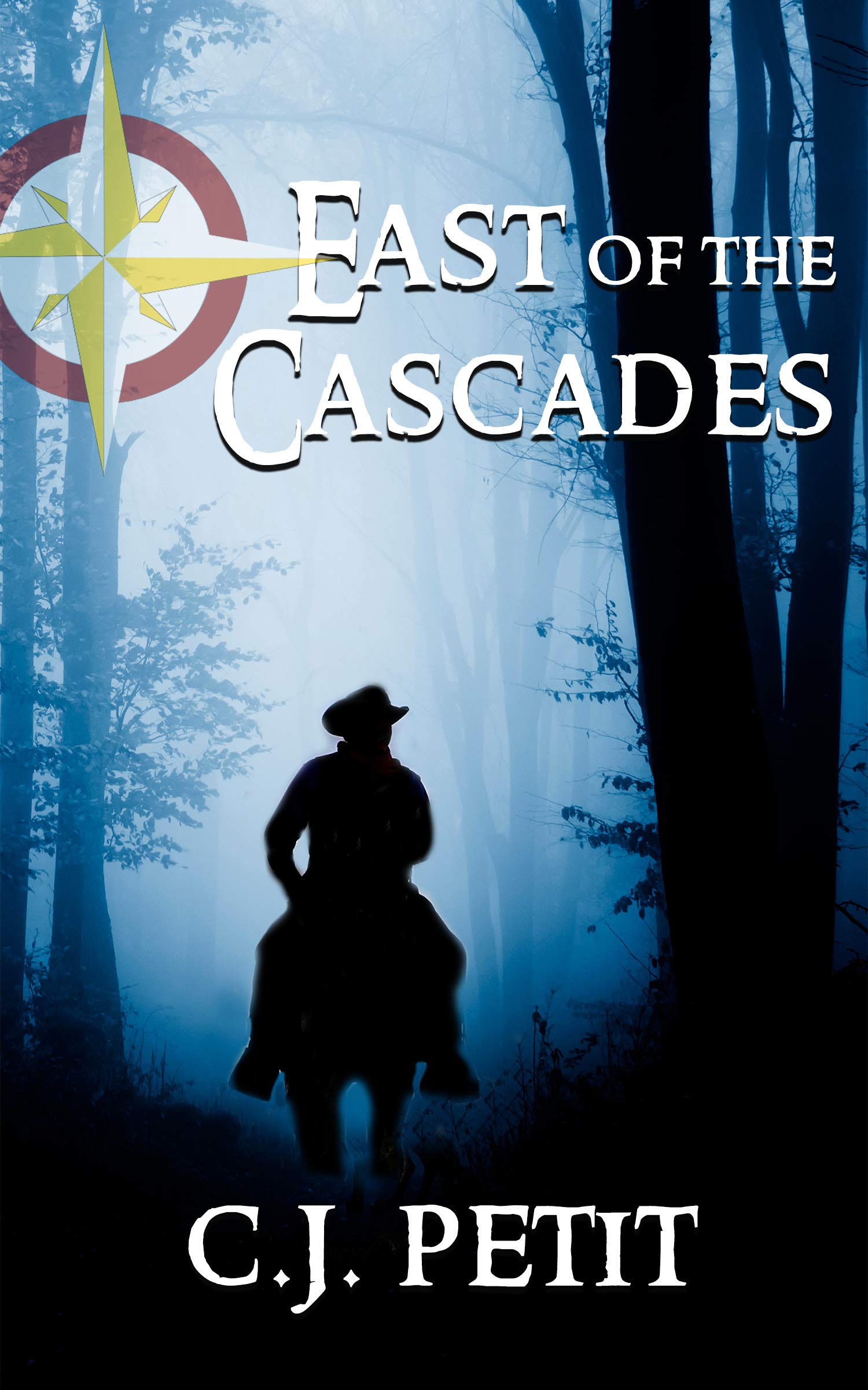 East of the Cascades (Kindle Edition)