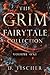 The Grim Fairytale Collecti...