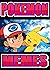 Pokemon: Funny Jokes, Catching Comics - Radical Crazy Pokemon Savage Comedy Menes