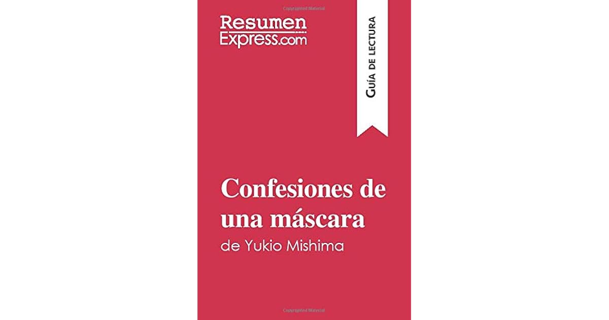 Confesiones de una máscara de Yukio Mishima (Guía de lectura): Resumen