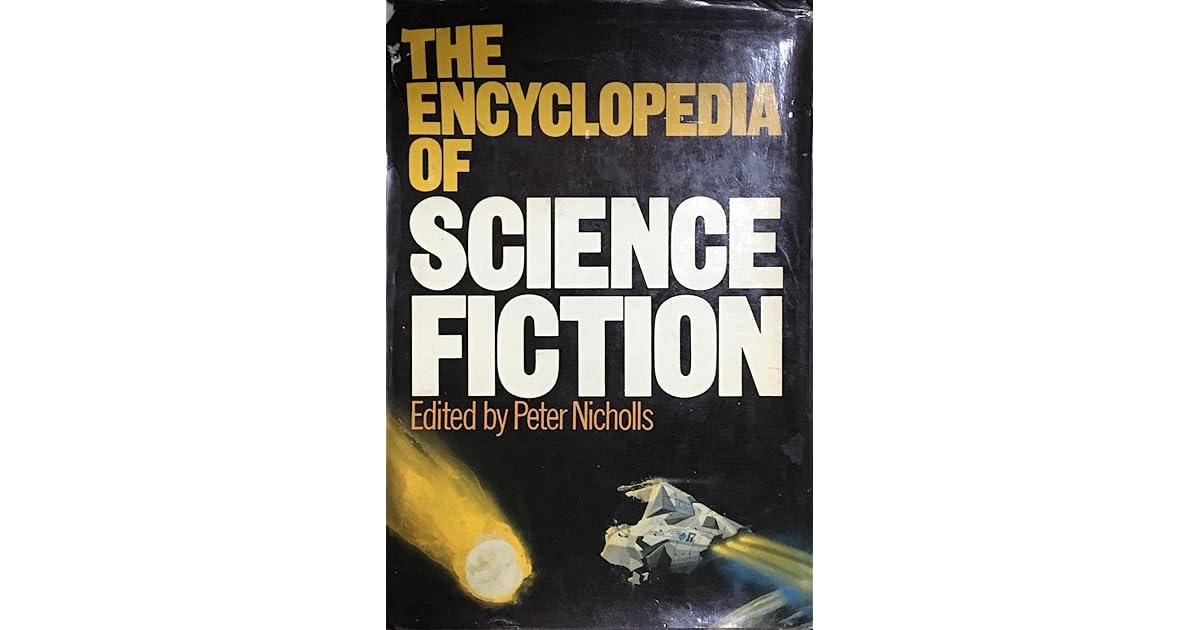 The Encyclopedia Of Science Fiction By Peter Nicholls The encyclopedia of science fiction by peter nicholls