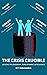 THE CRISIS CRUCIBLE : Lesso...