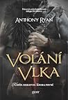 Volání vlka by Anthony Ryan