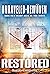 Restored: Truth Unfolds (Unraveled-Rewoven, #3)