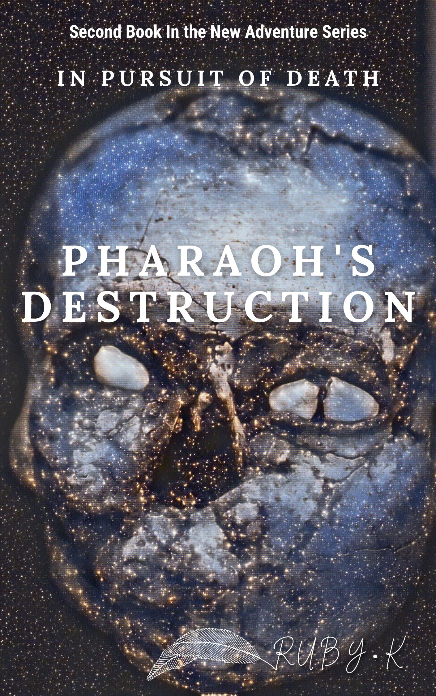 Pharaoh's Destruction (In Pursuit Of Death, #2)