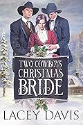 Two Christmas Cowboys' Bride