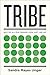 Tribe: Why Do All Our Friends Look Just Like Us?