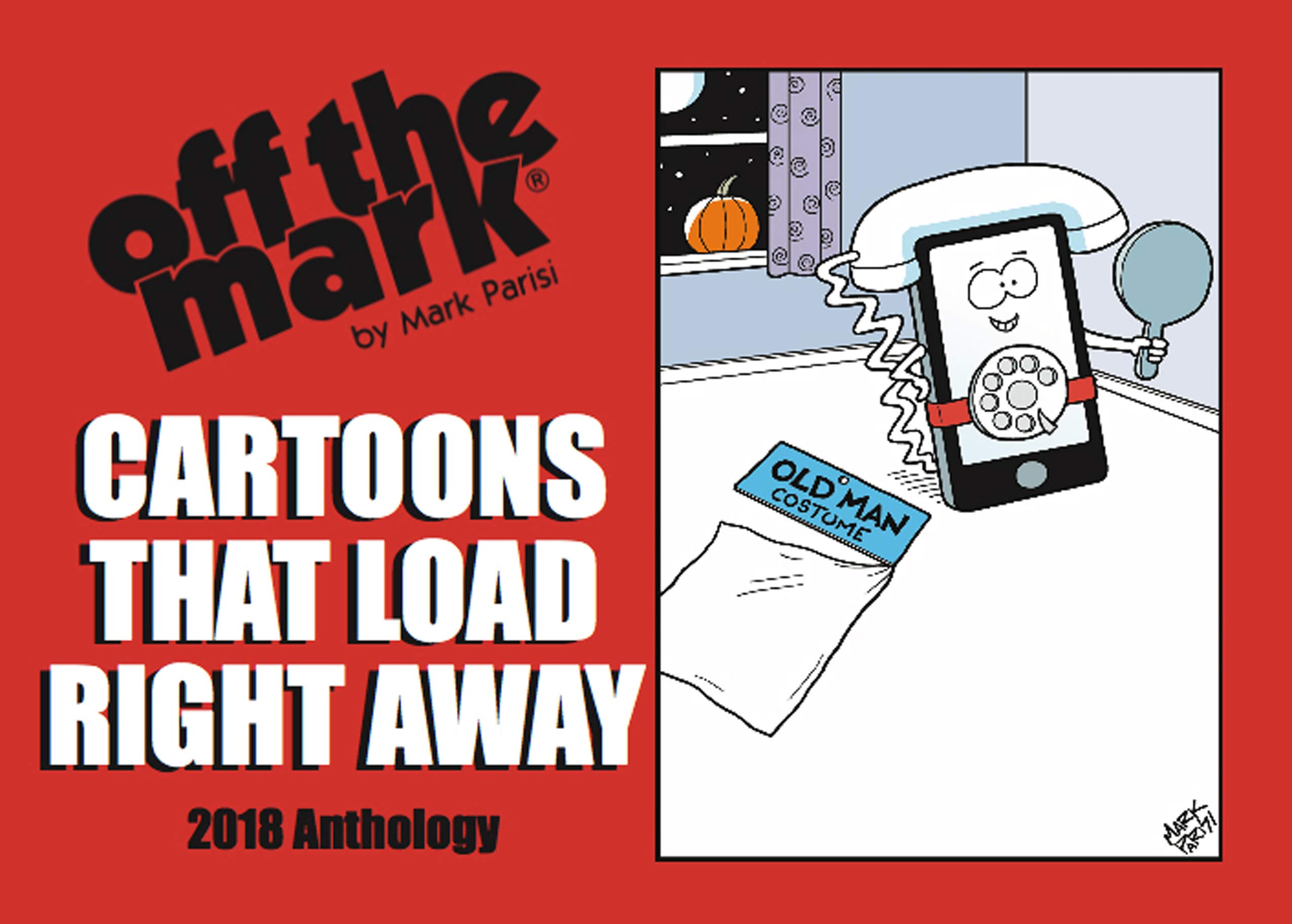 Cartoons That Load Right Away: 2018 Anthology (off the mark anthology cartoons)