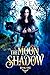 The Moon Shadow (The Wolfrik Trilogy, #1)