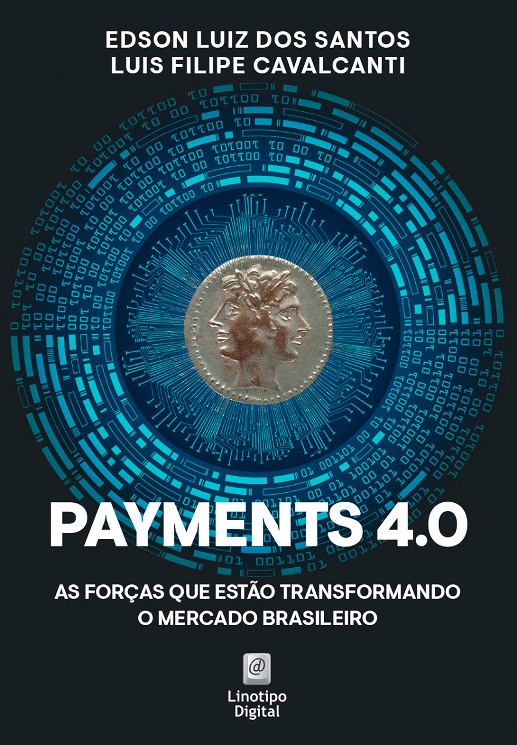 Payments 4.0: As forças que estão transformando o mercado brasileiro (Portuguese Edition)